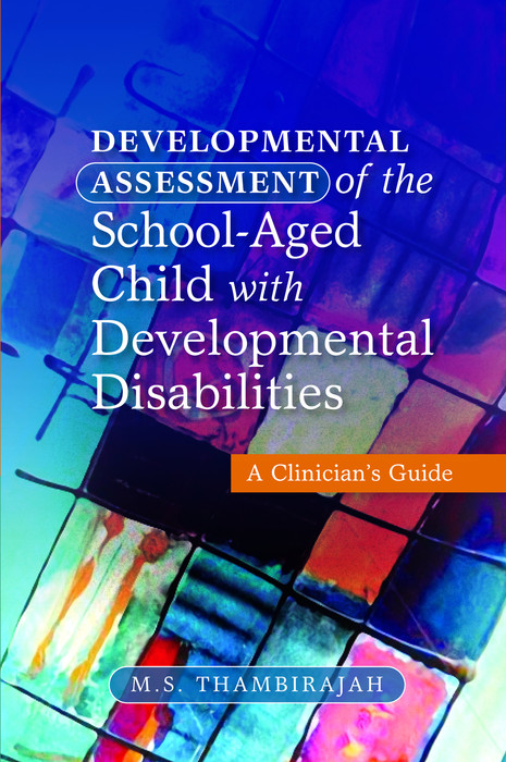 Developmental Assessment of the School-Aged Child with Developmental Disabilities