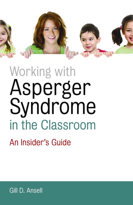 Working with Asperger Syndrome in the Classroom