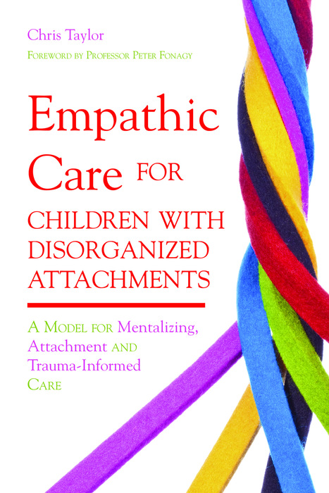 Empathic Care for Children with Disorganized Attachments