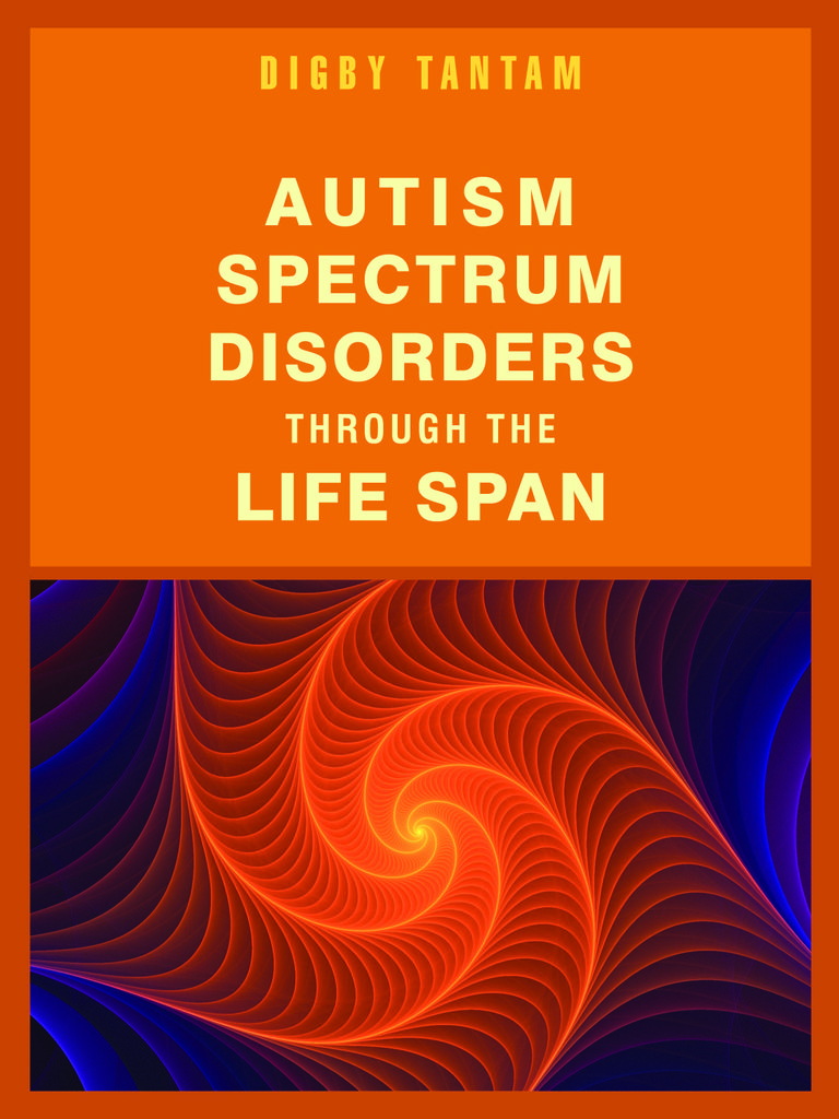 Autism Spectrum Disorders Through the Life Span