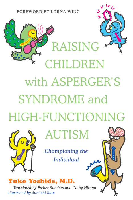 Raising Children with Asperger's Syndrome and High-functioning Autism