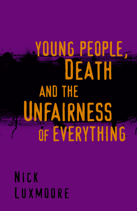 Young People, Death and the Unfairness of Everything