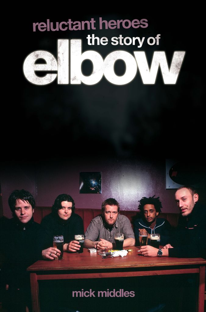 Cover image for Reluctant Heroes: The Story of Elbow