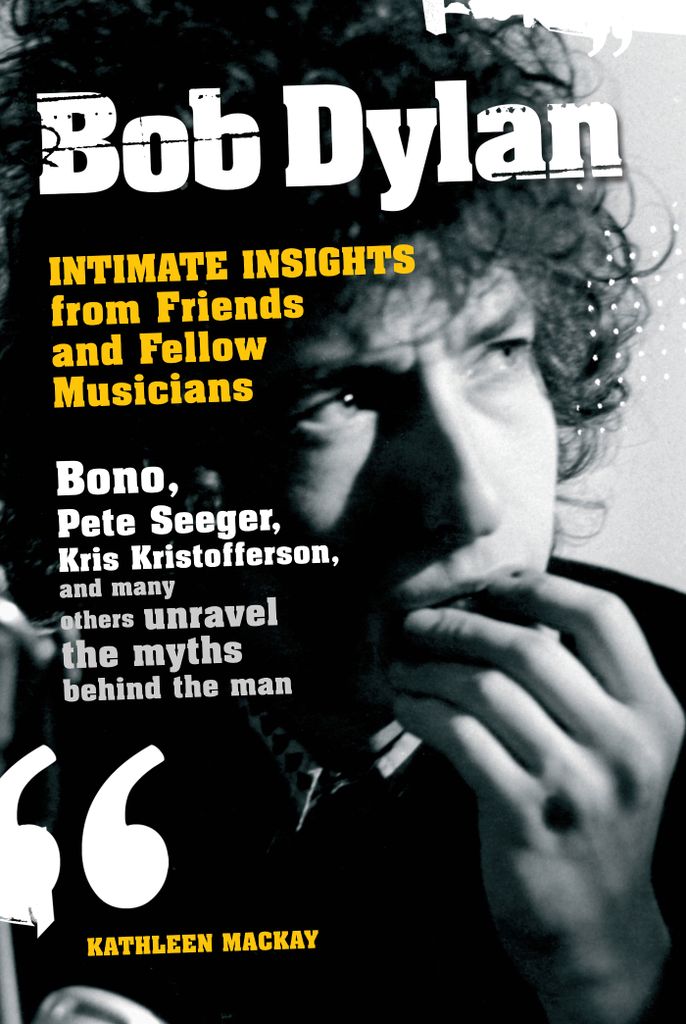 Cover image for Bob Dylan: Intimate Insights from Friends and Fellow Musicians
