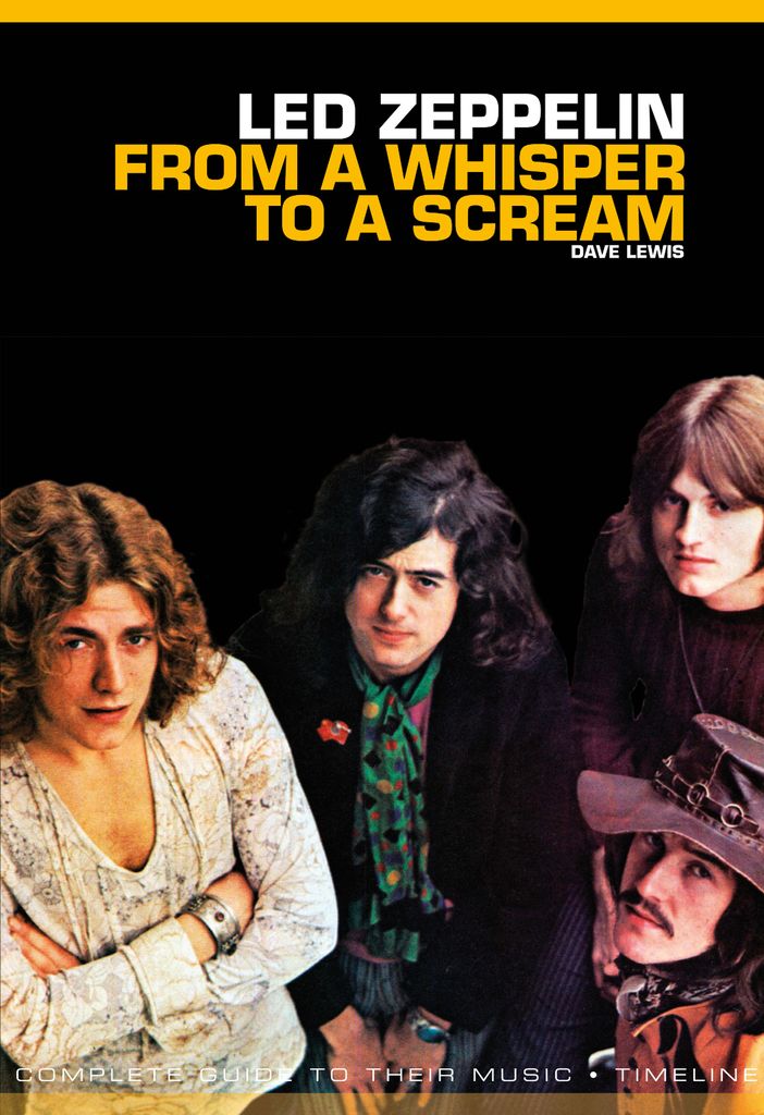 Cover image for From A Whisper to A Scream: The Complete Guide to the Music of Led Zeppelin