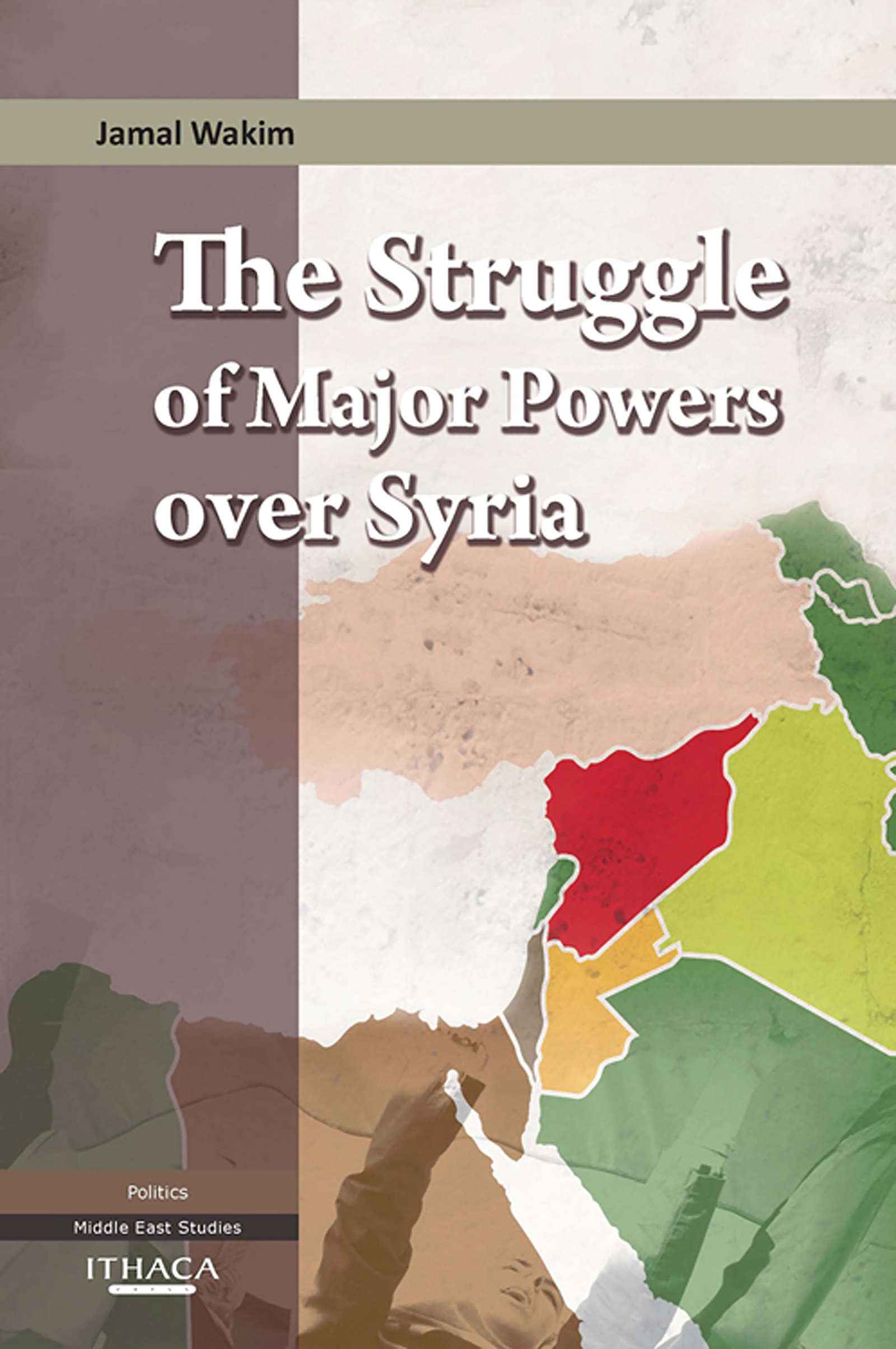 Cover image for The Struggle of Major Powers Over Syria