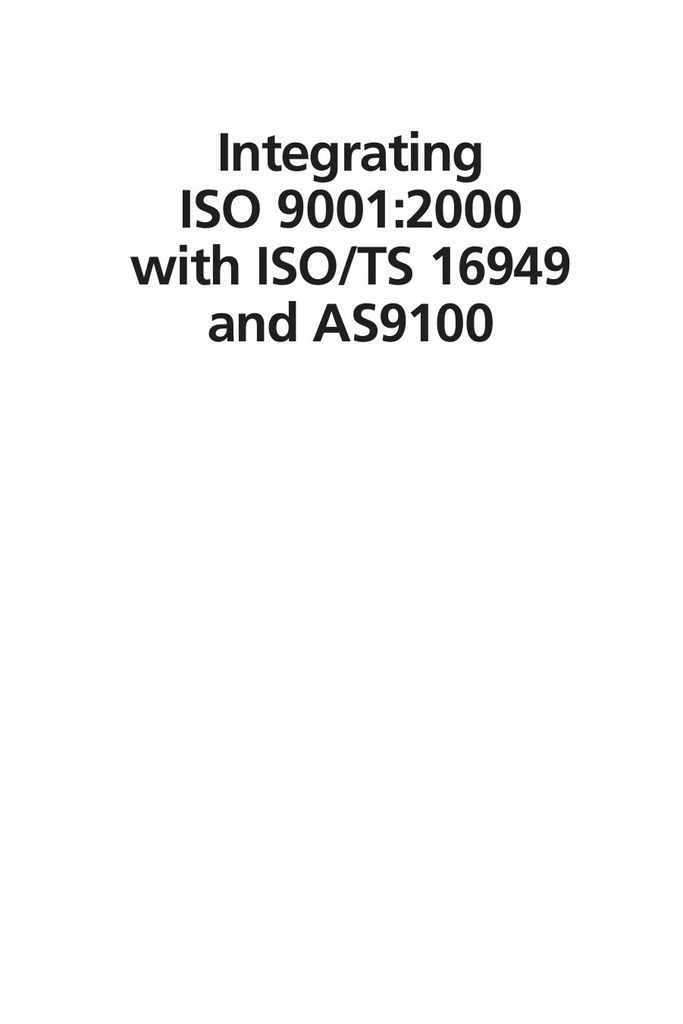 Integrating ISO 9001:2000 with ISO/TS 16949 and AS9100