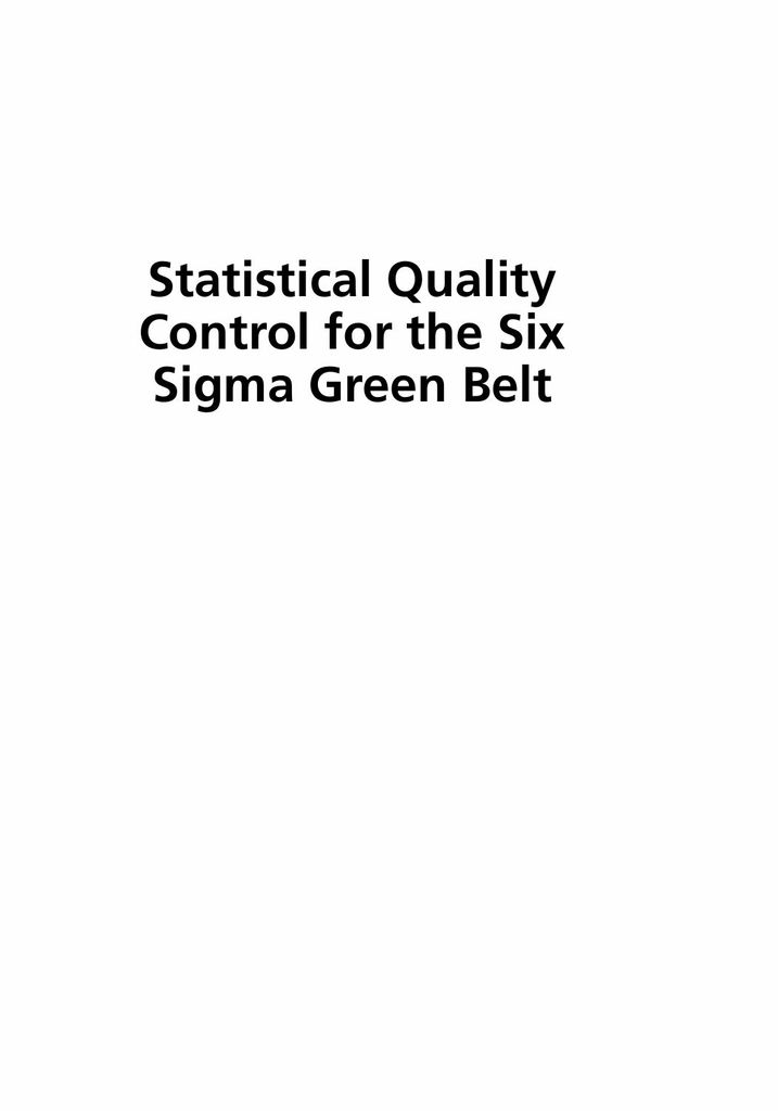 Statistical Quality Control for the Six Sigma Green Belt