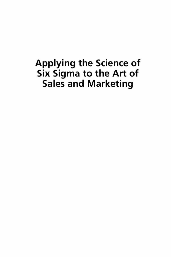 Applying the Science of Six Sigma to the Art of Sales and Marketing