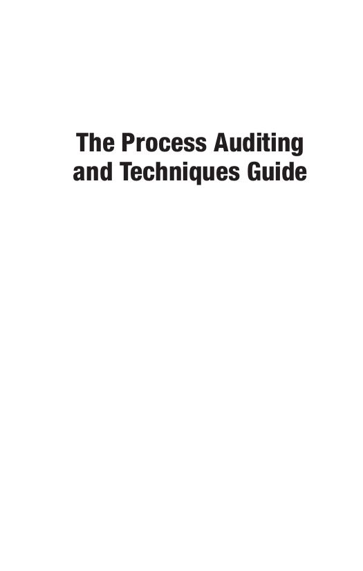 The Process Auditing and Techniques Guide, Second Edition