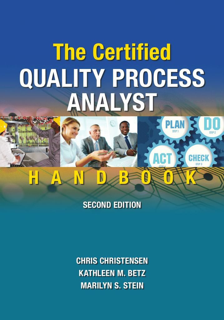 The Certified Quality Process Analyst Handbook, Second Edition