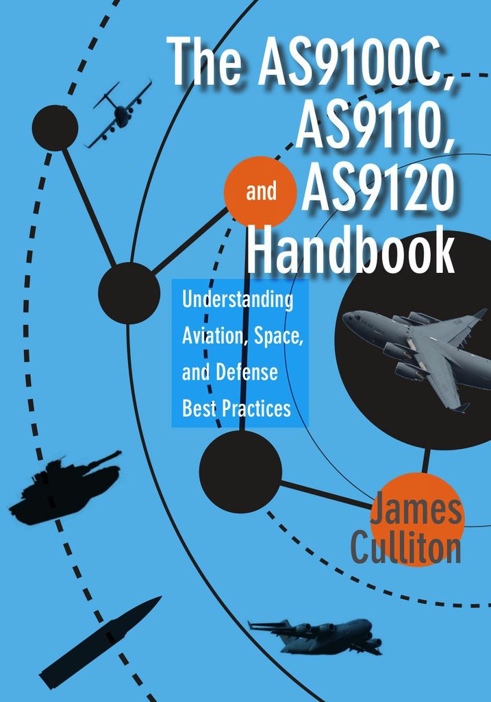 The AS9100C, AS9110, and AS9120 Handbook