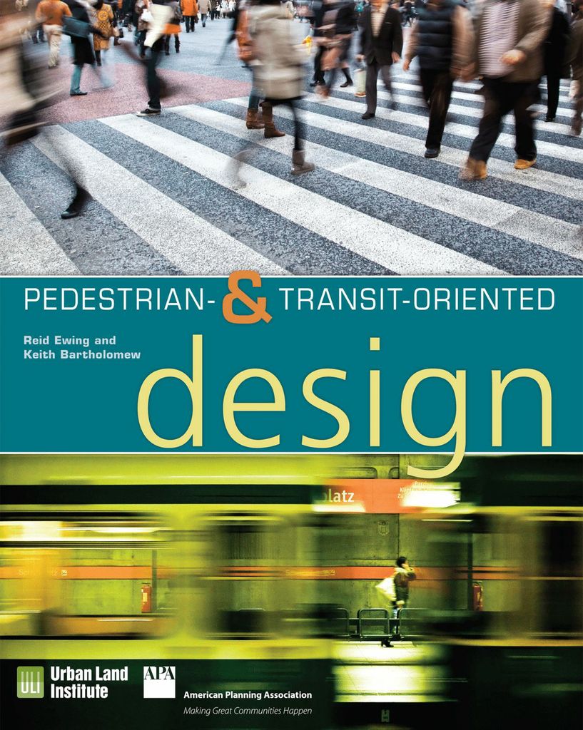 Pedestrian- and Transit-Oriented Design