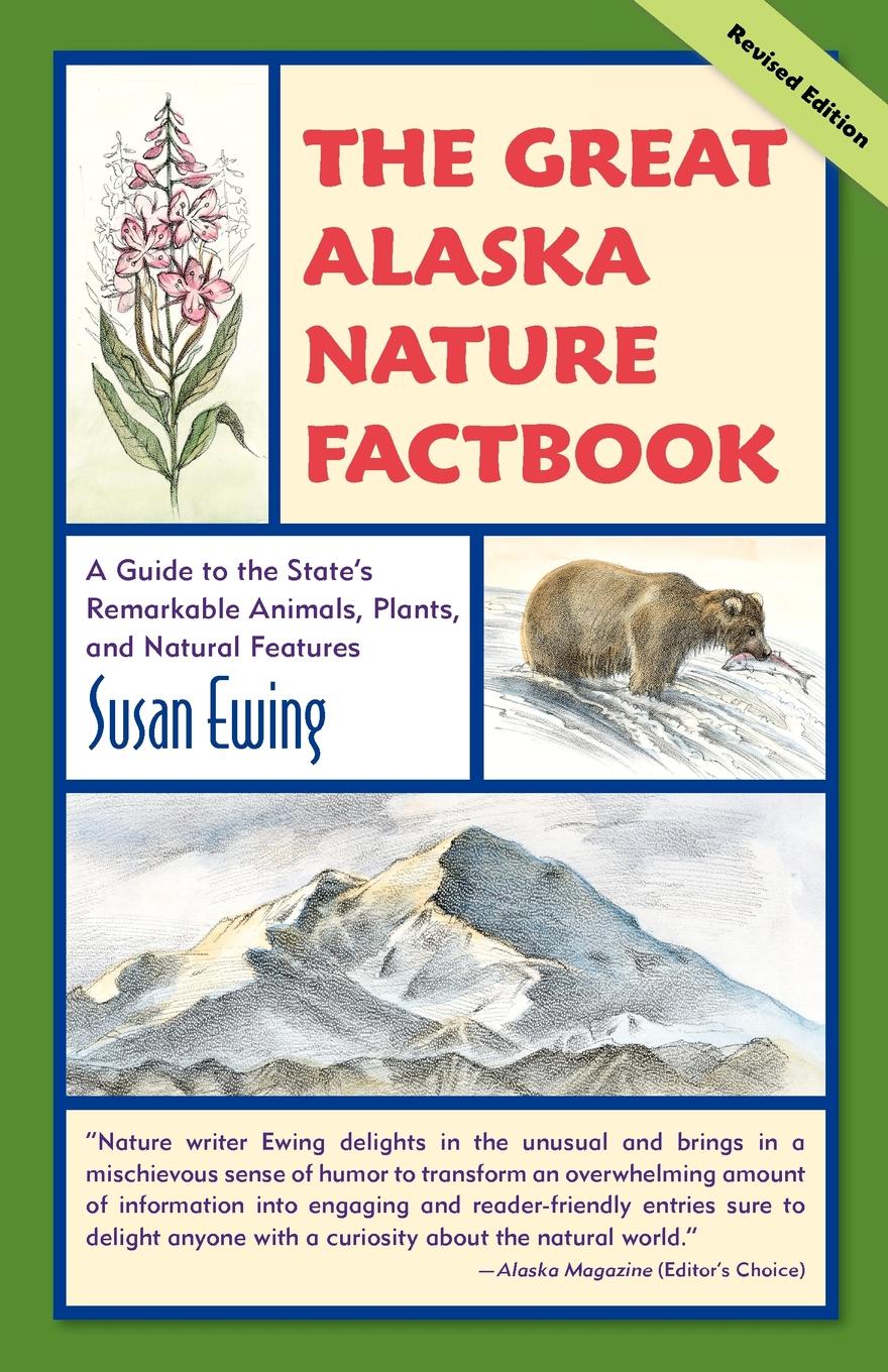 The Great Alaska Nature Factbook