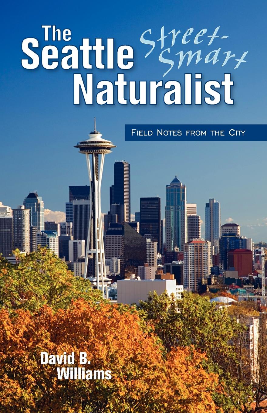 The Seattle Street-Smart Naturalist