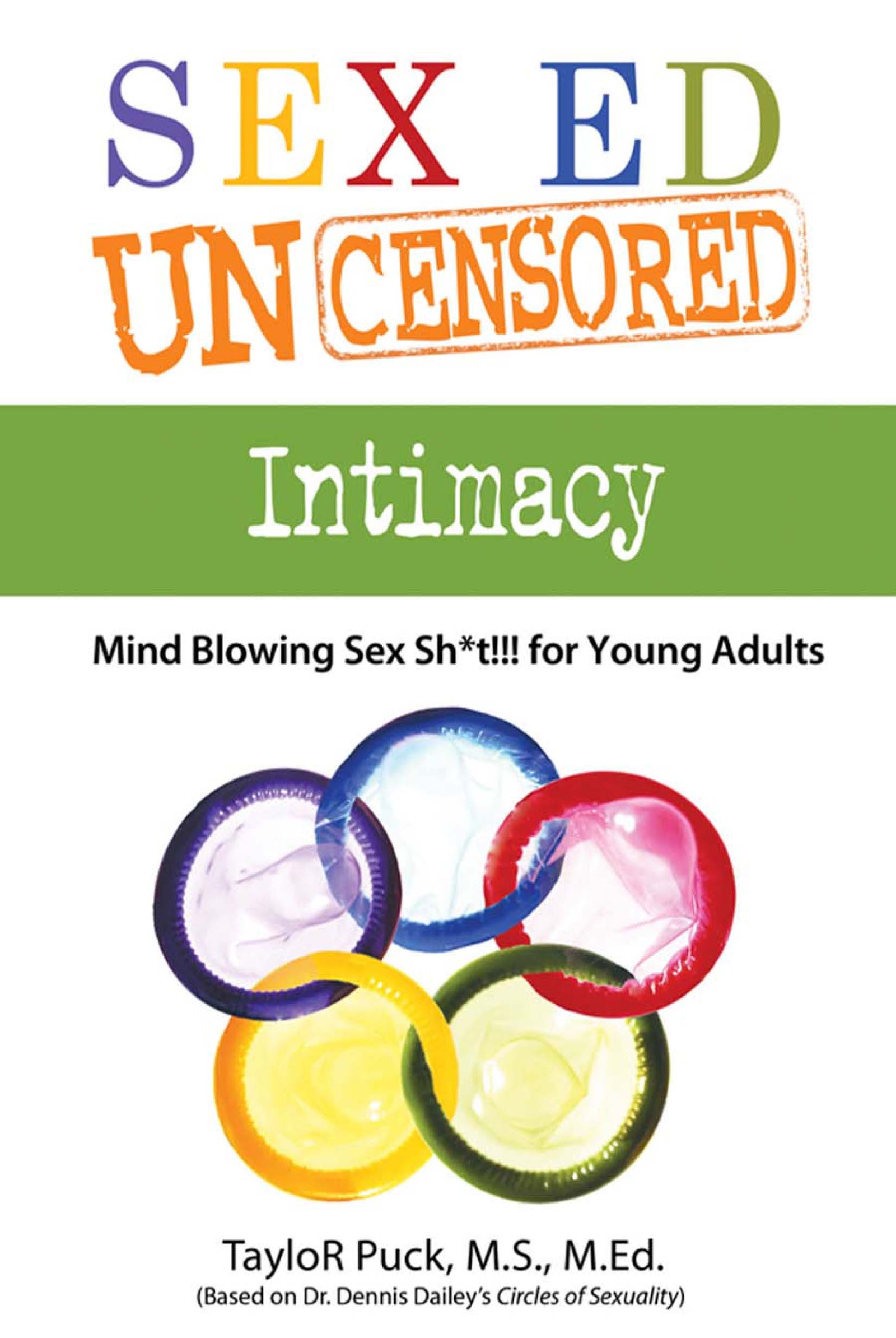 Sex Ed Uncensored - Intimacy by: Taylor Puck - 9780883915820 | RedShelf