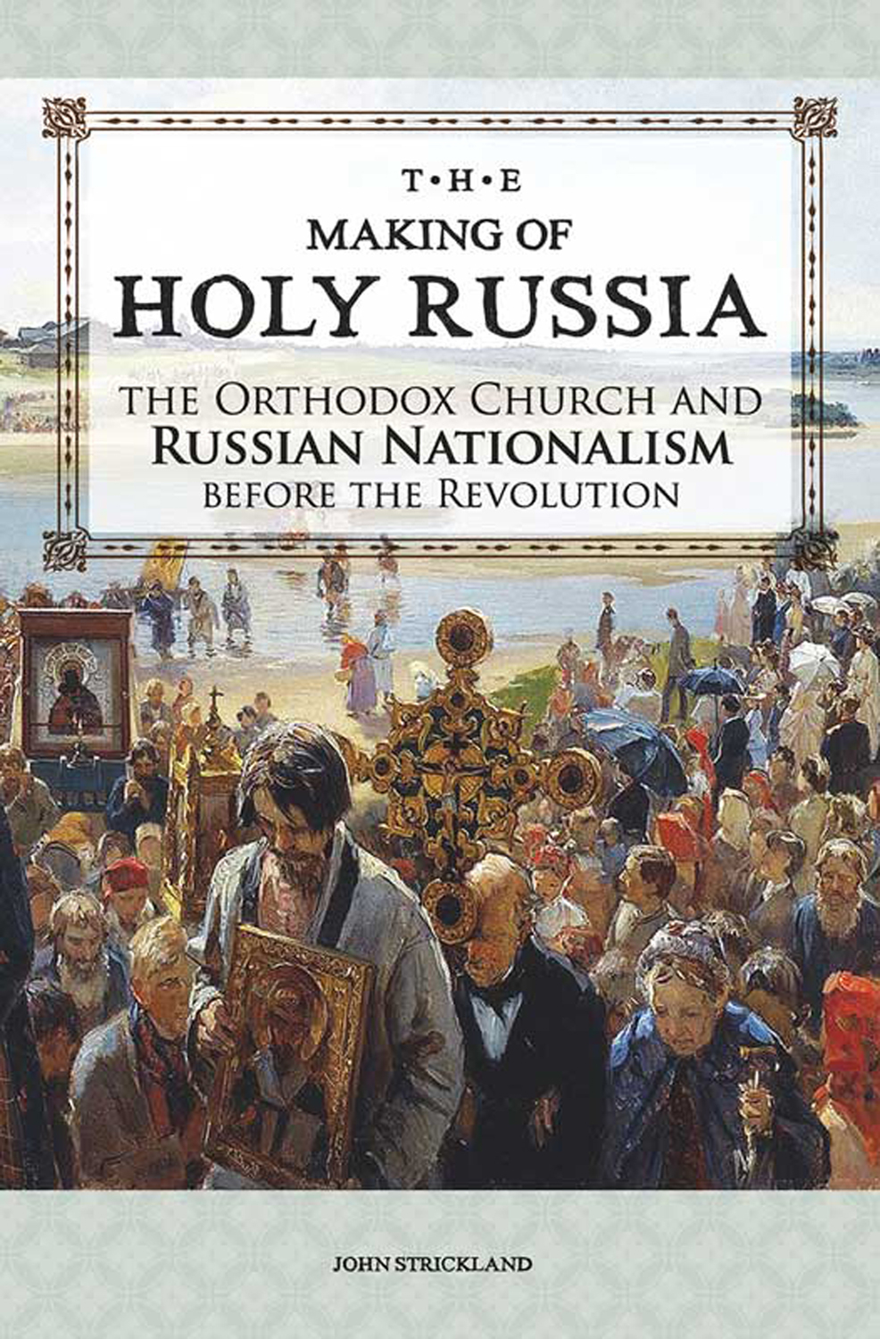 Cover image for The Making of Holy Russia