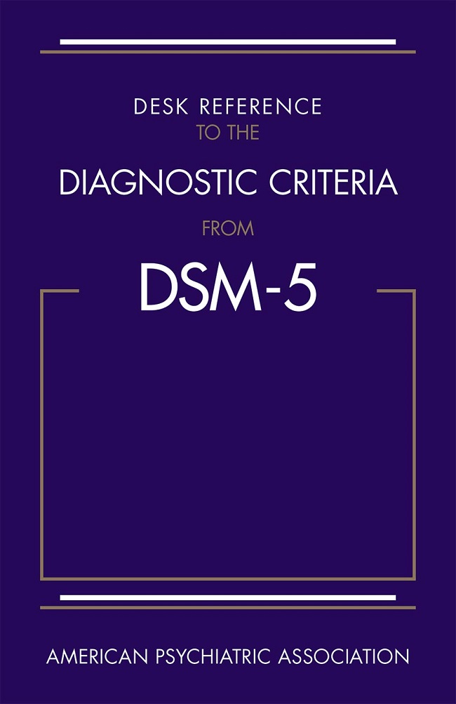 Desk Reference to the Diagnostic Criteria From DSM-5