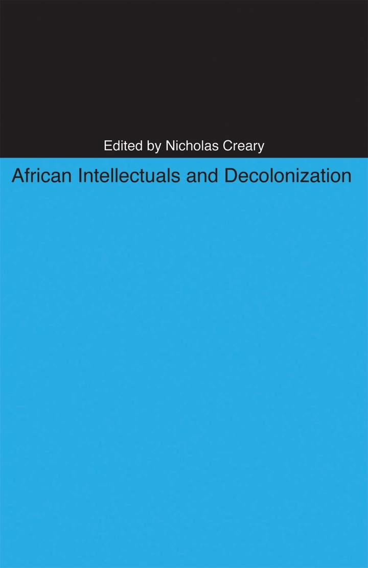 African Intellectuals and Decolonization