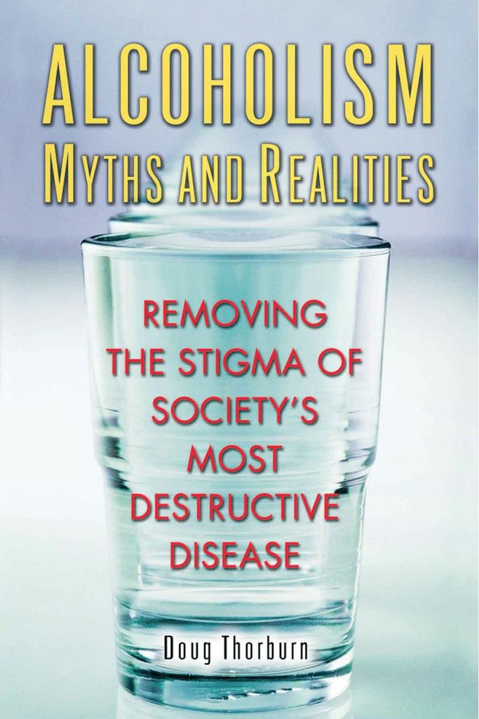 Alcoholism Myths and Realities