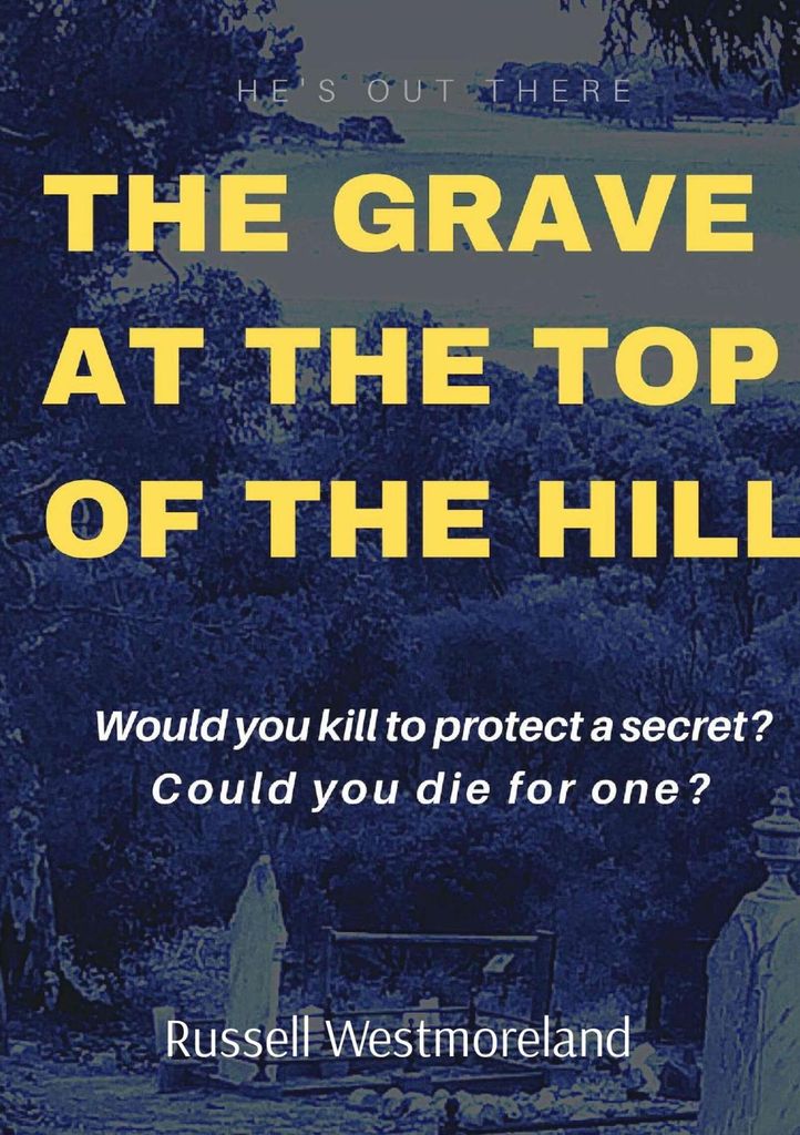 Cover image for THE GRAVE AT THE TOP OF THE HILL