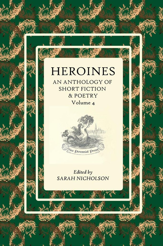 Cover image for Heroines: An anthology of short fiction and poetry