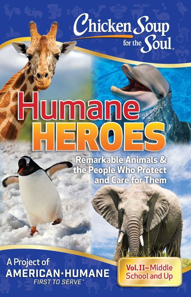 Cover image for Chicken Soup for the Soul: Humane Heroes, Volume II