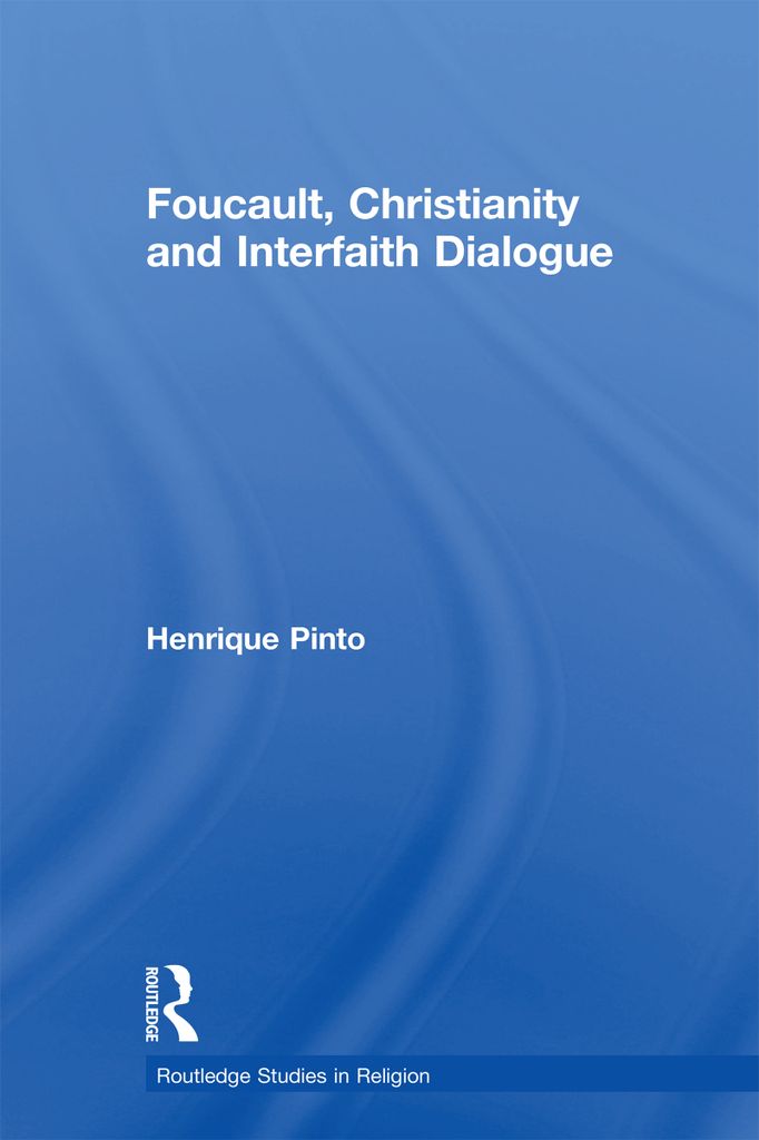 Cover image for Foucault, Christianity and Interfaith Dialogue