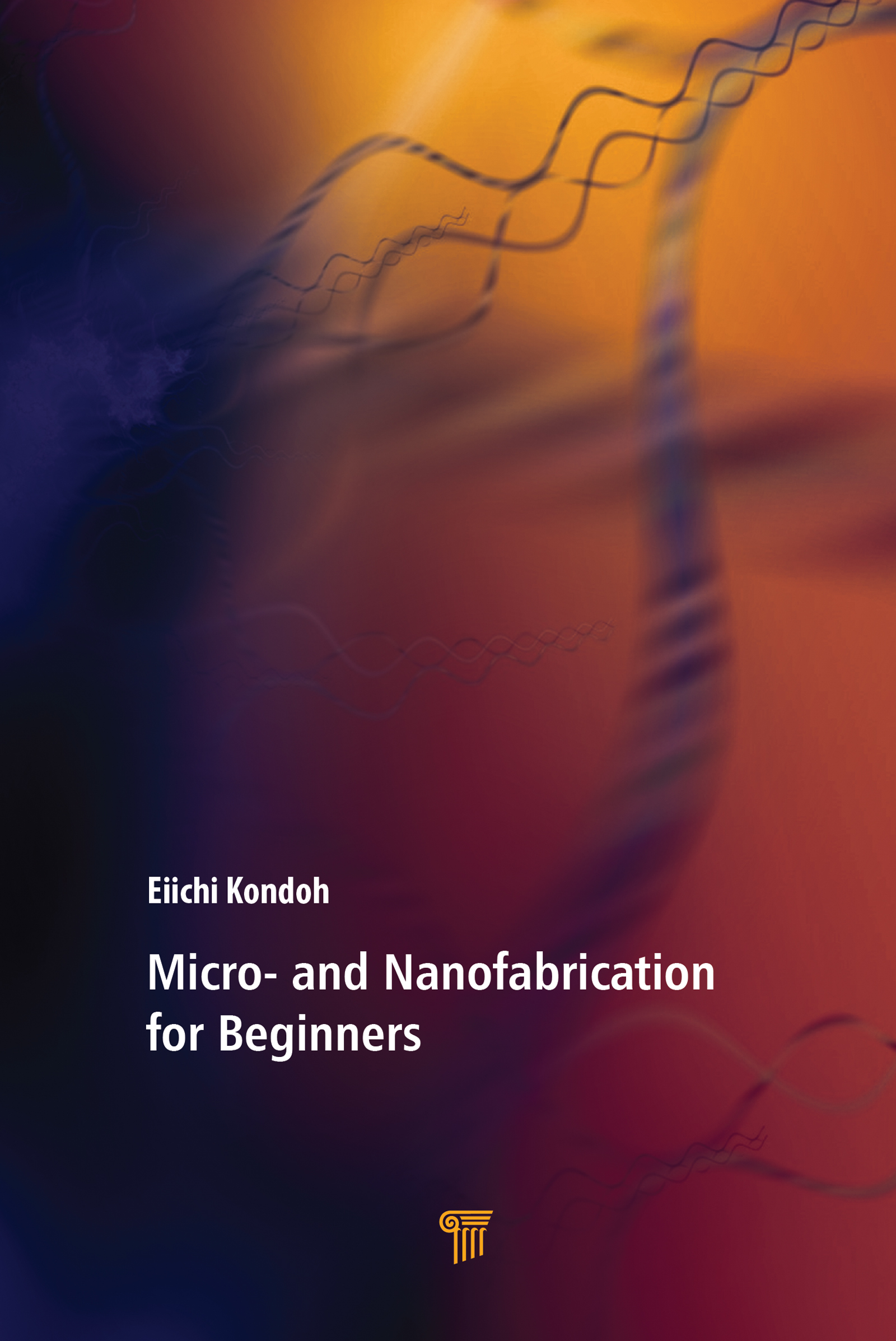 Cover image for Micro- and Nanofabrication for Beginners