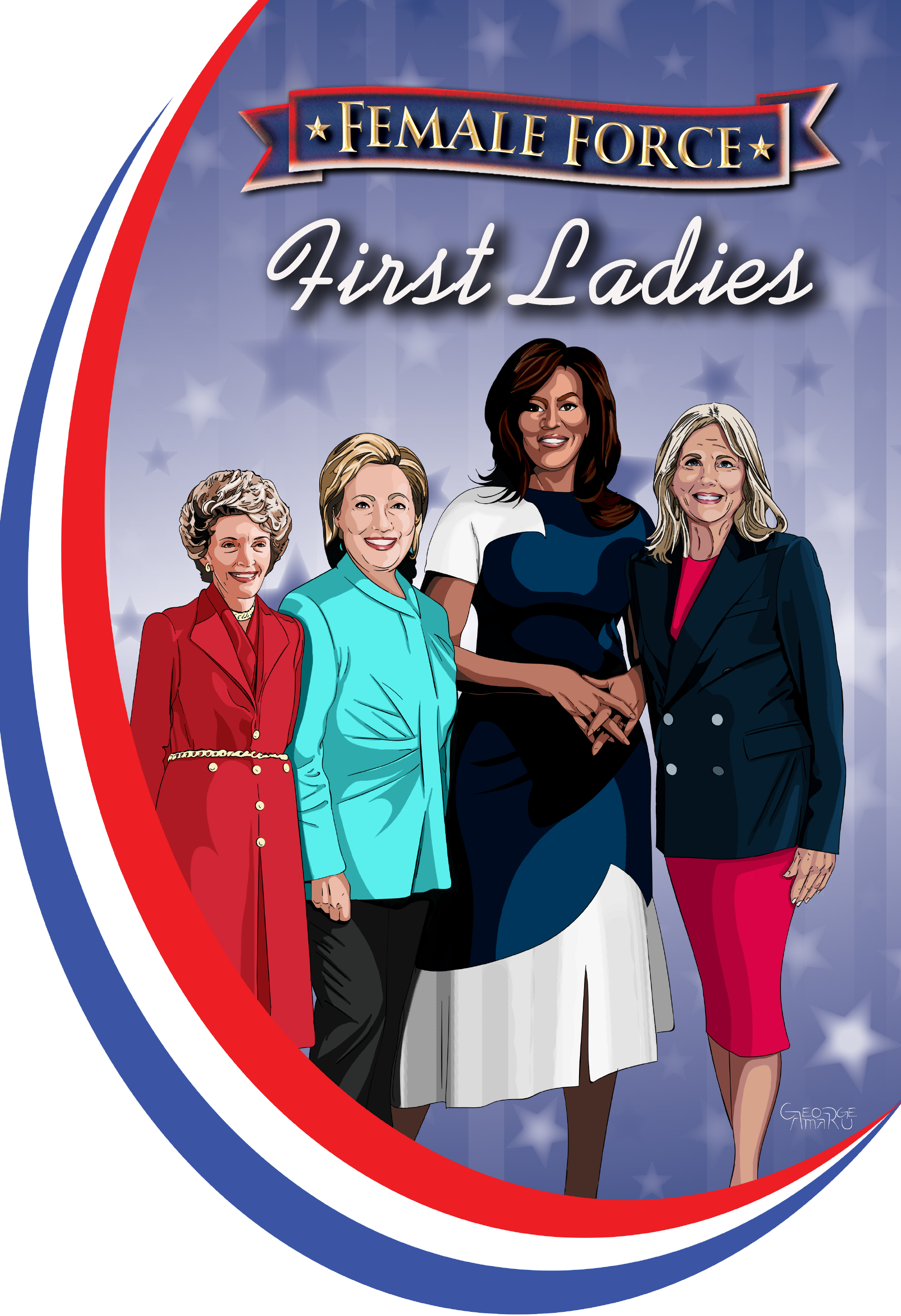 Cover image for Female Force: First Ladies: Michelle Obama, Jill Biden, Hillary Clinton and Nancy Reagan