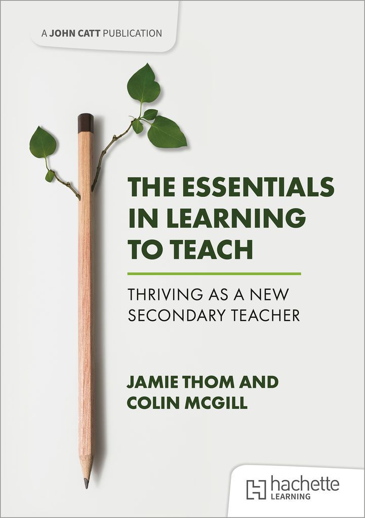 Cover image for The Essentials in Learning to Teach: Thriving as a new secondary teacher