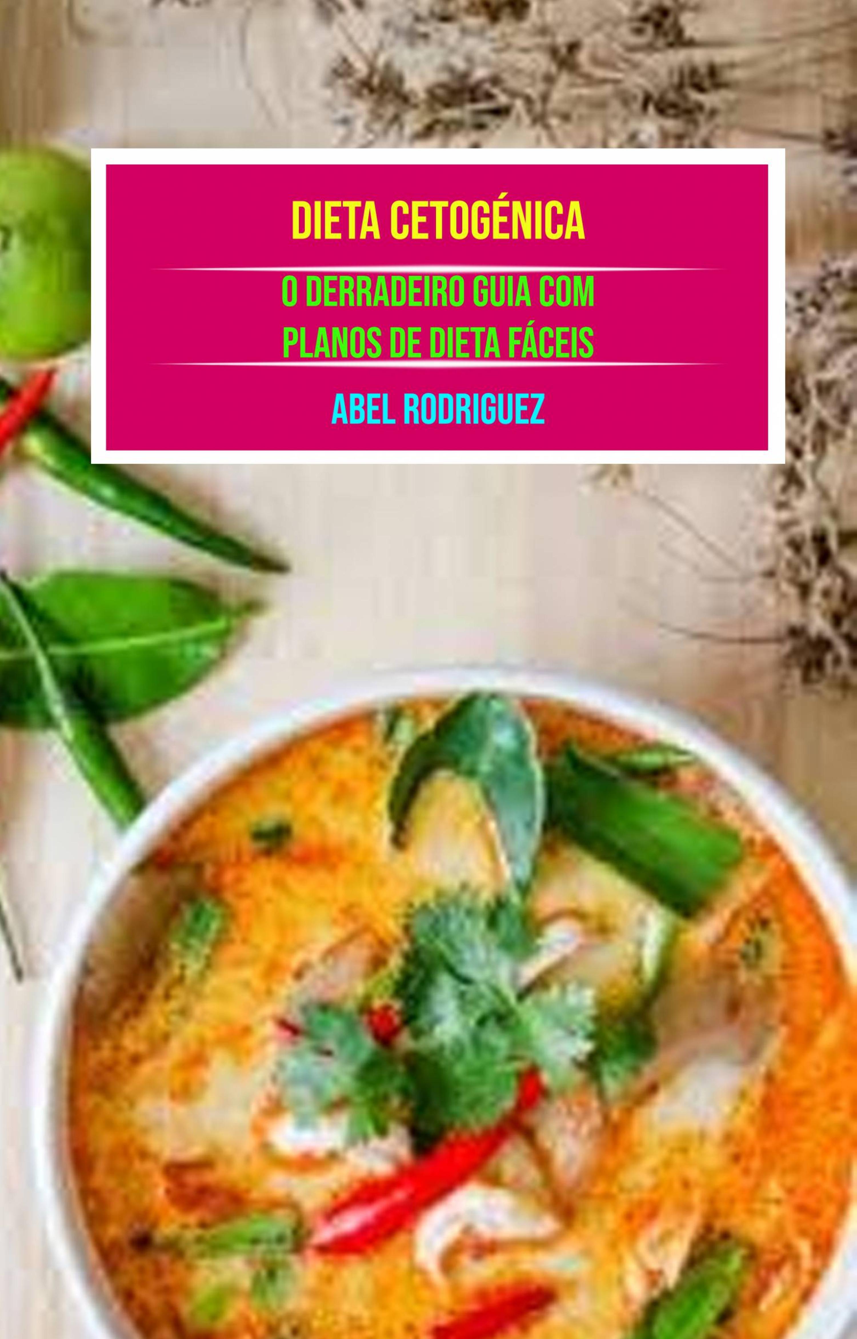 Cover image for Dieta Cetogenica: O Derradeiro Guia Com Planos De Dieta Faceis