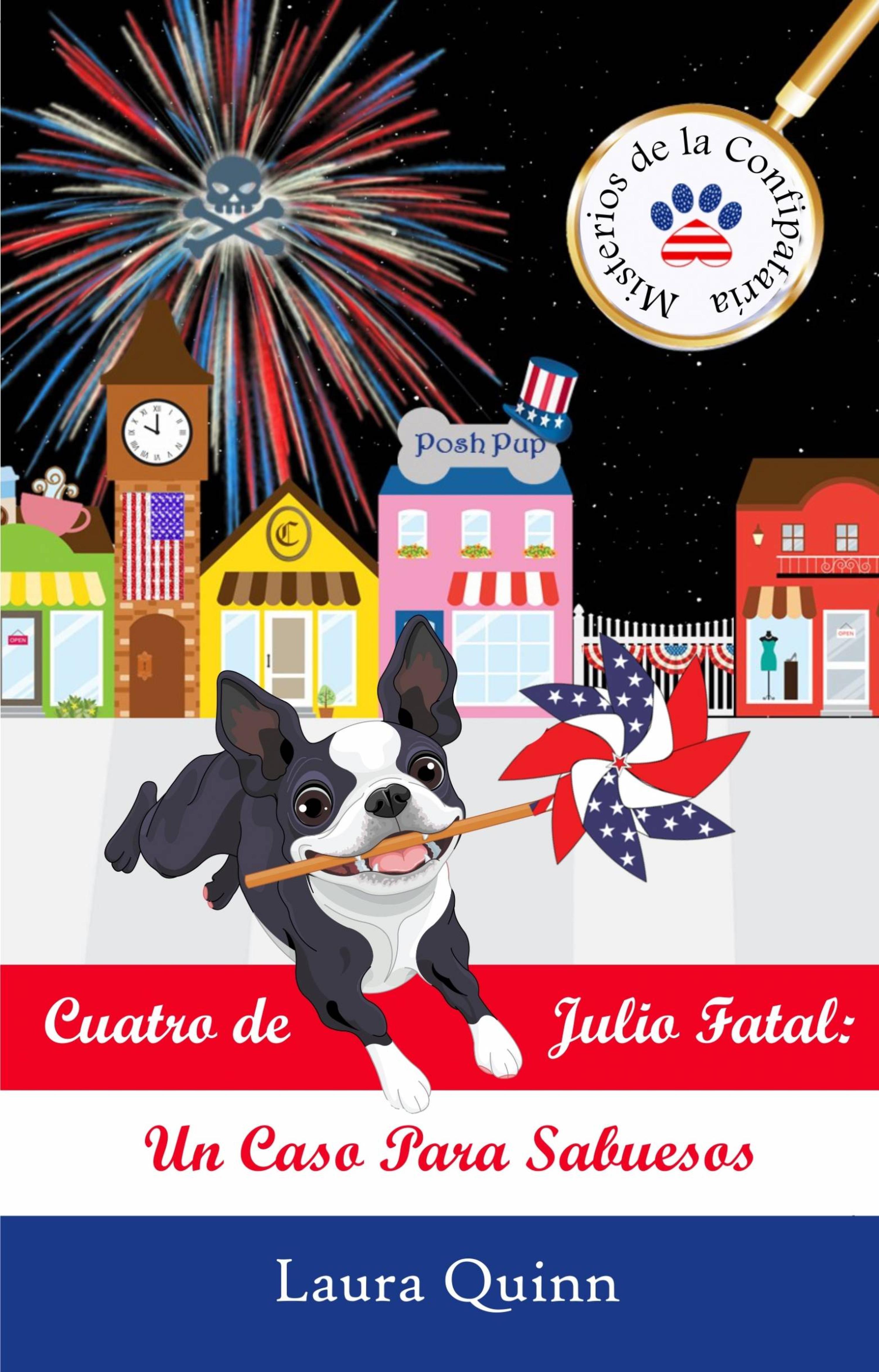 Cover image for Cuatro de Julio Fatal: Un Caso Para Sabuesos