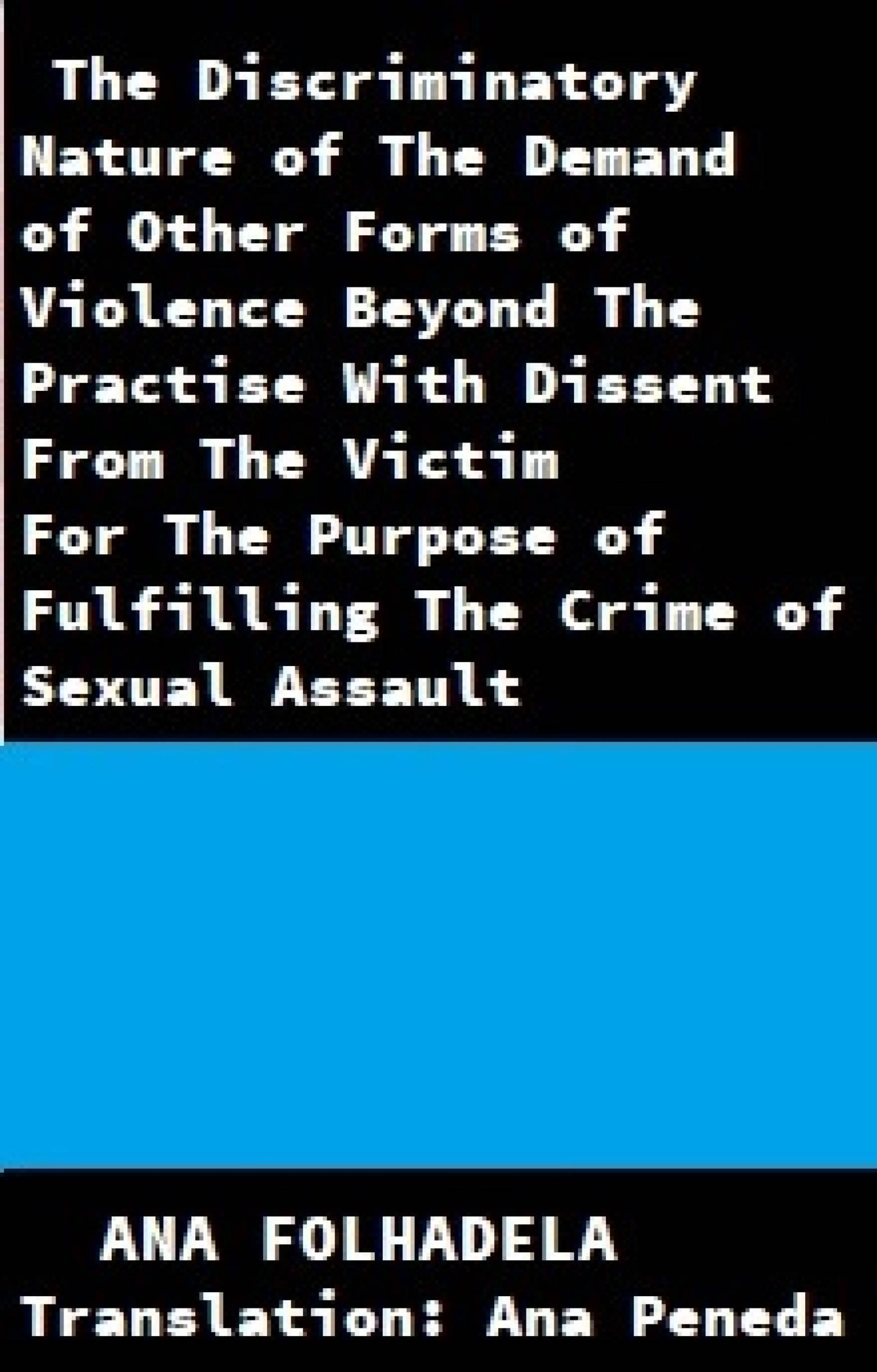 Cover image for The Discriminatory Nature of The Demand of Other Forms of Violence Beyond The Practise With Dissent