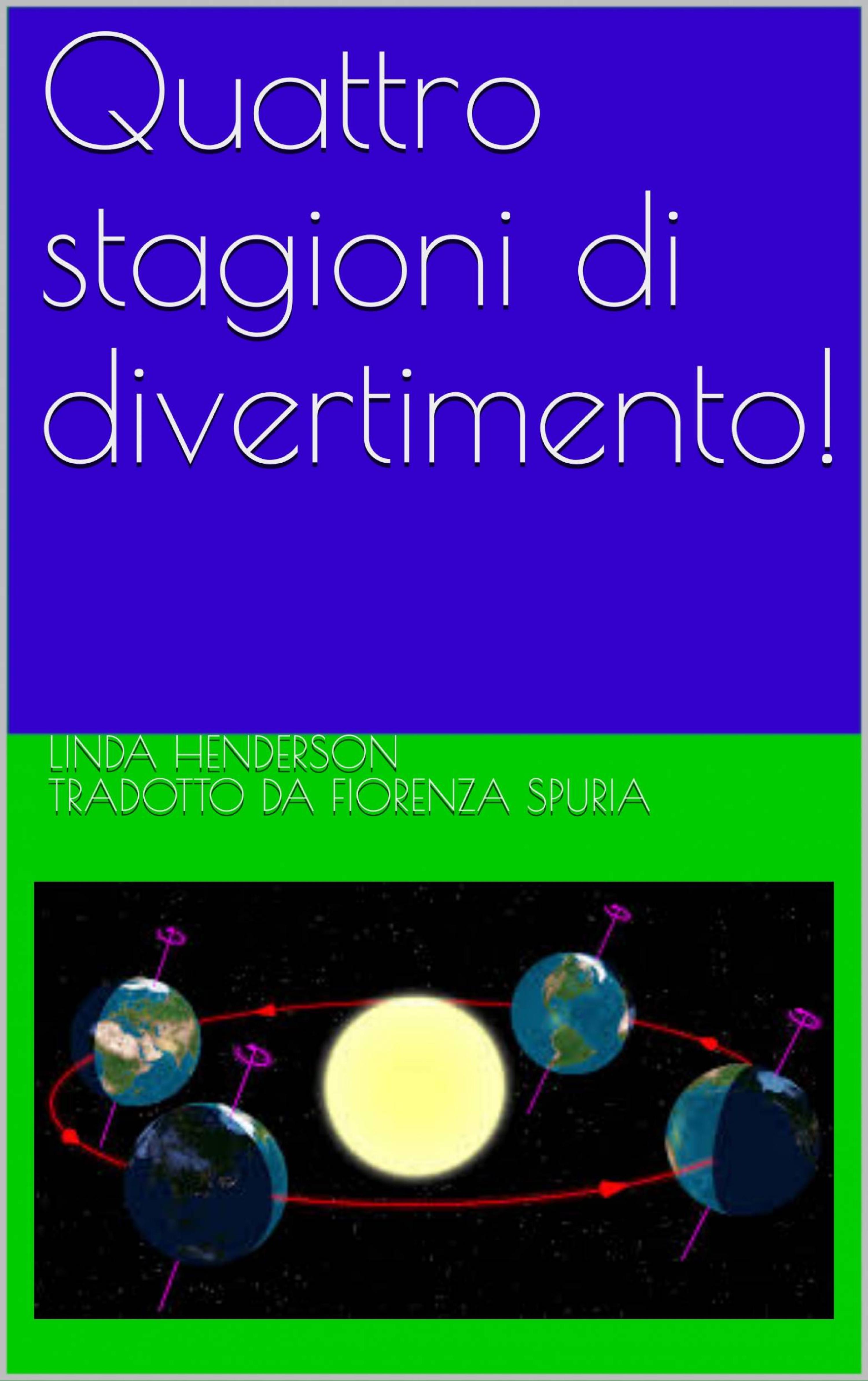 Cover image for Quattro stagioni di divertimento!