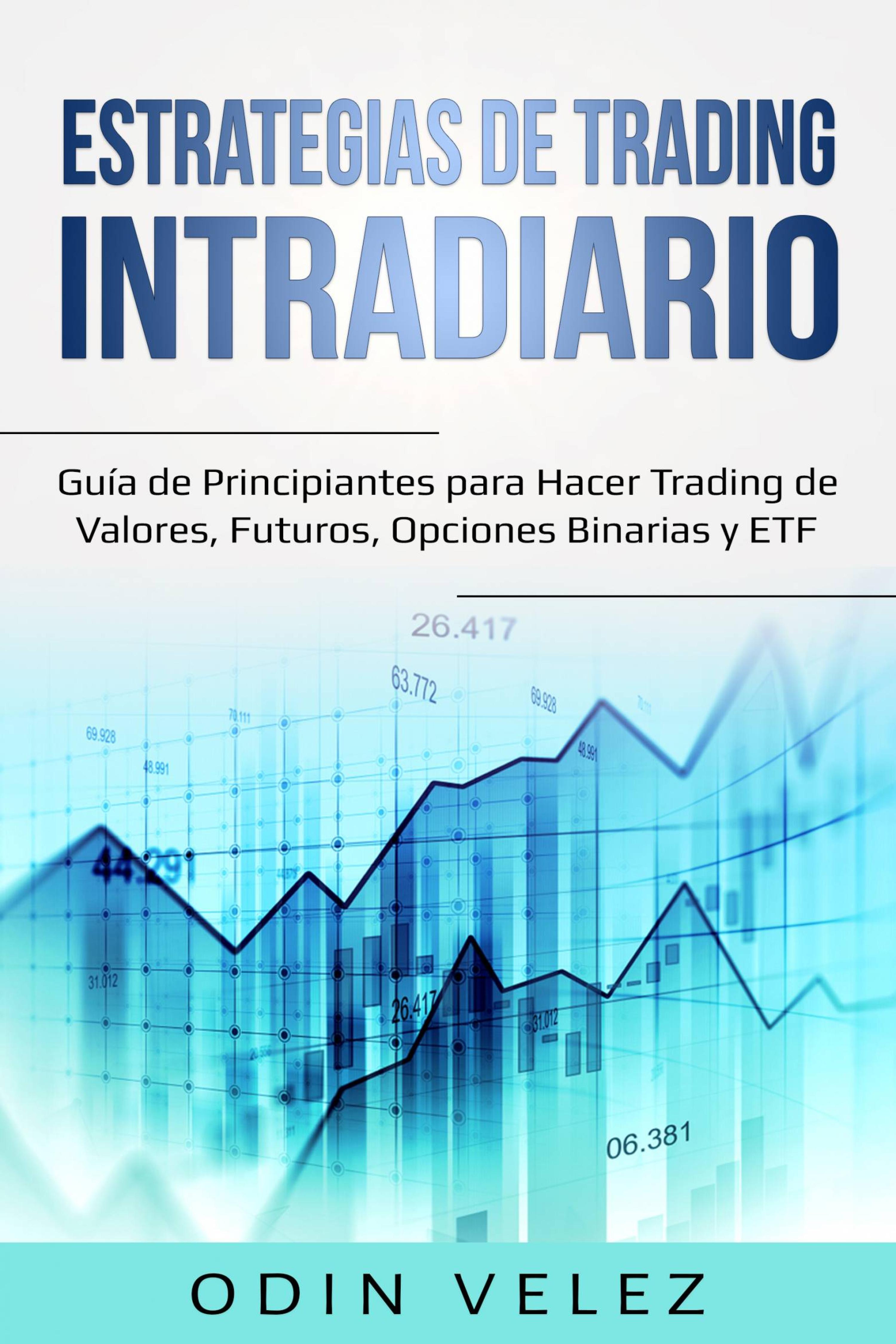 Cover image for Estrategias de Trading Intradiario: Guia de Principiantes para