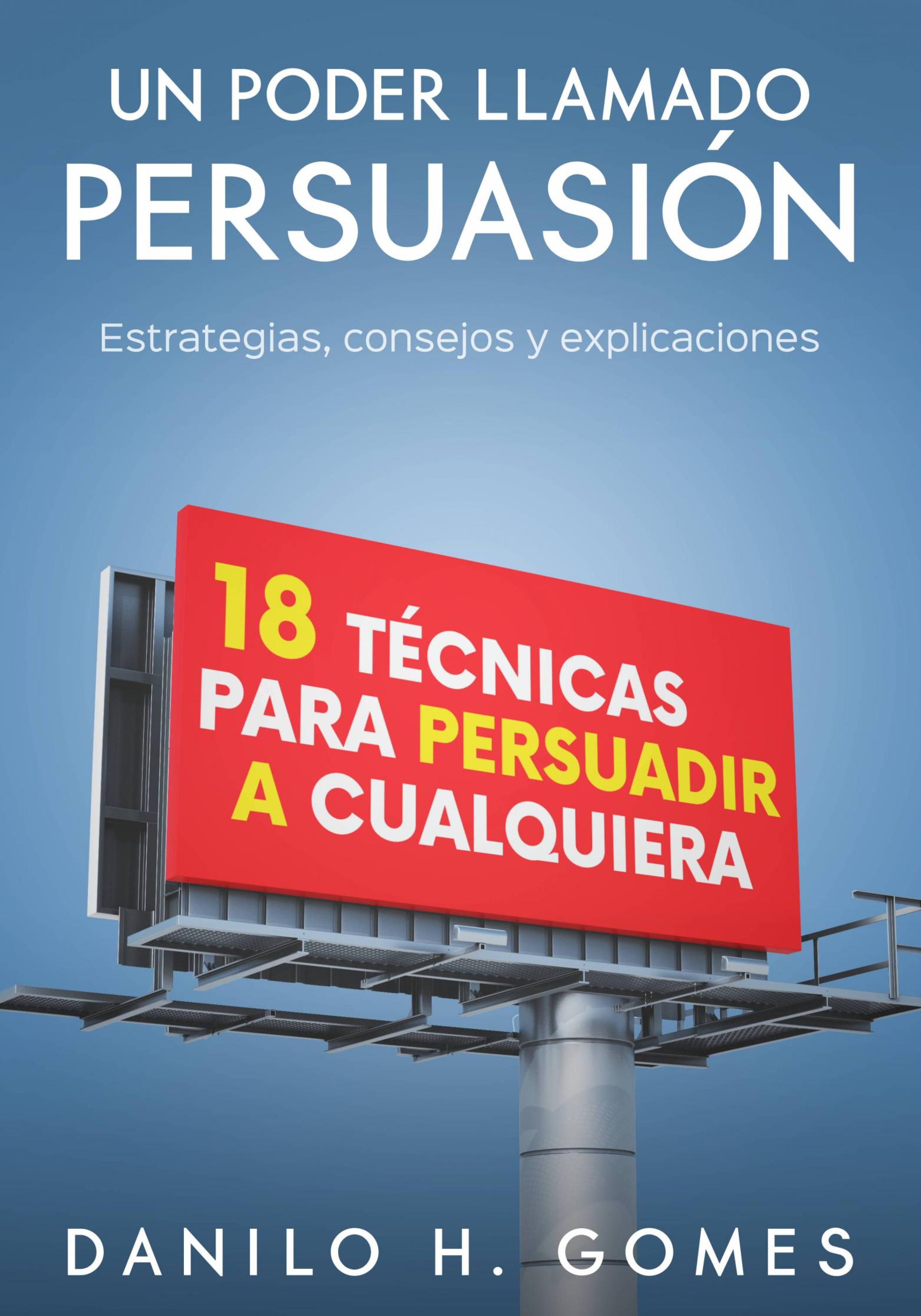 Cover image for Un Poder Llamado Persuasion