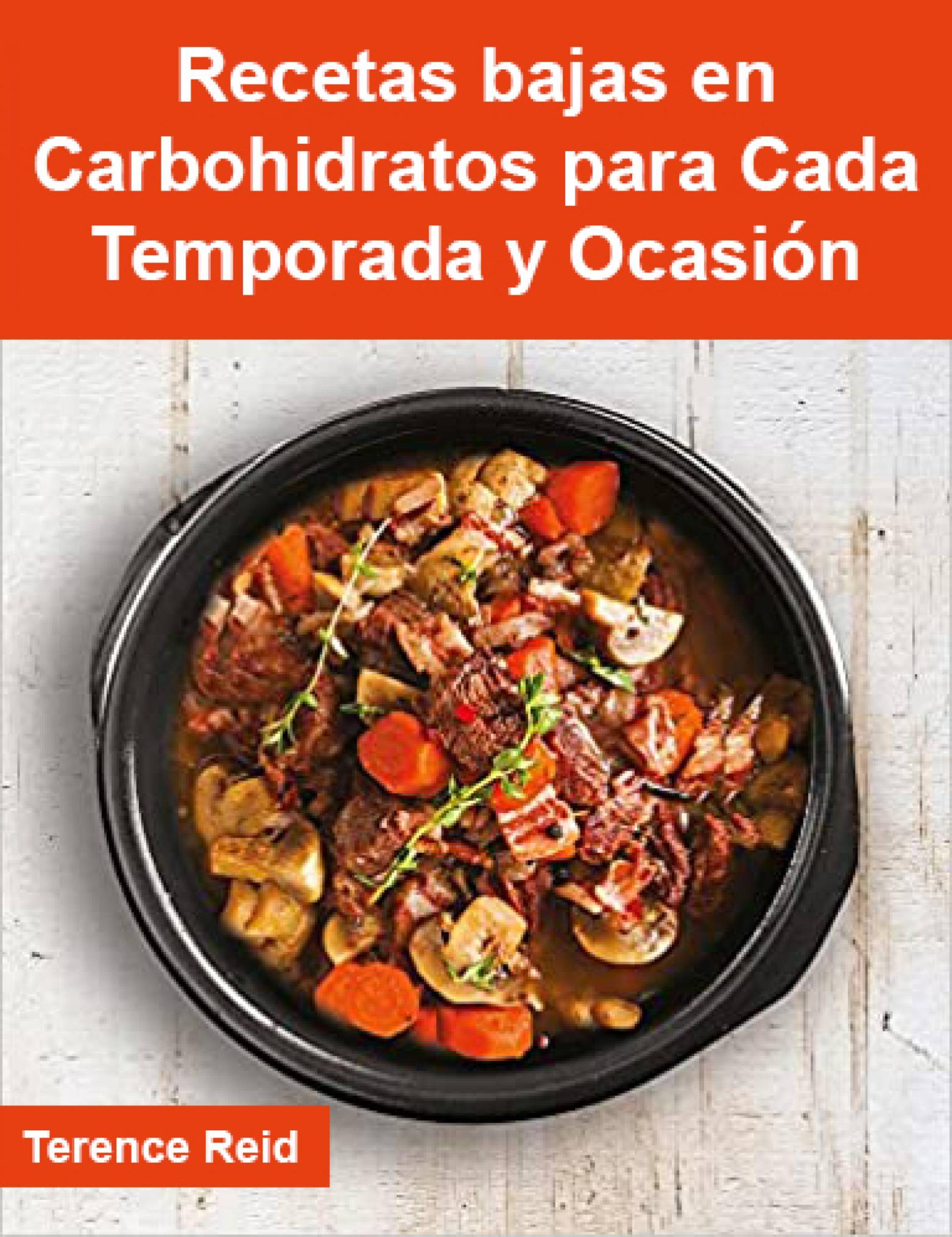 Cover image for Recetas bajas en Carbohidratos para Cada Temporada y Ocasion