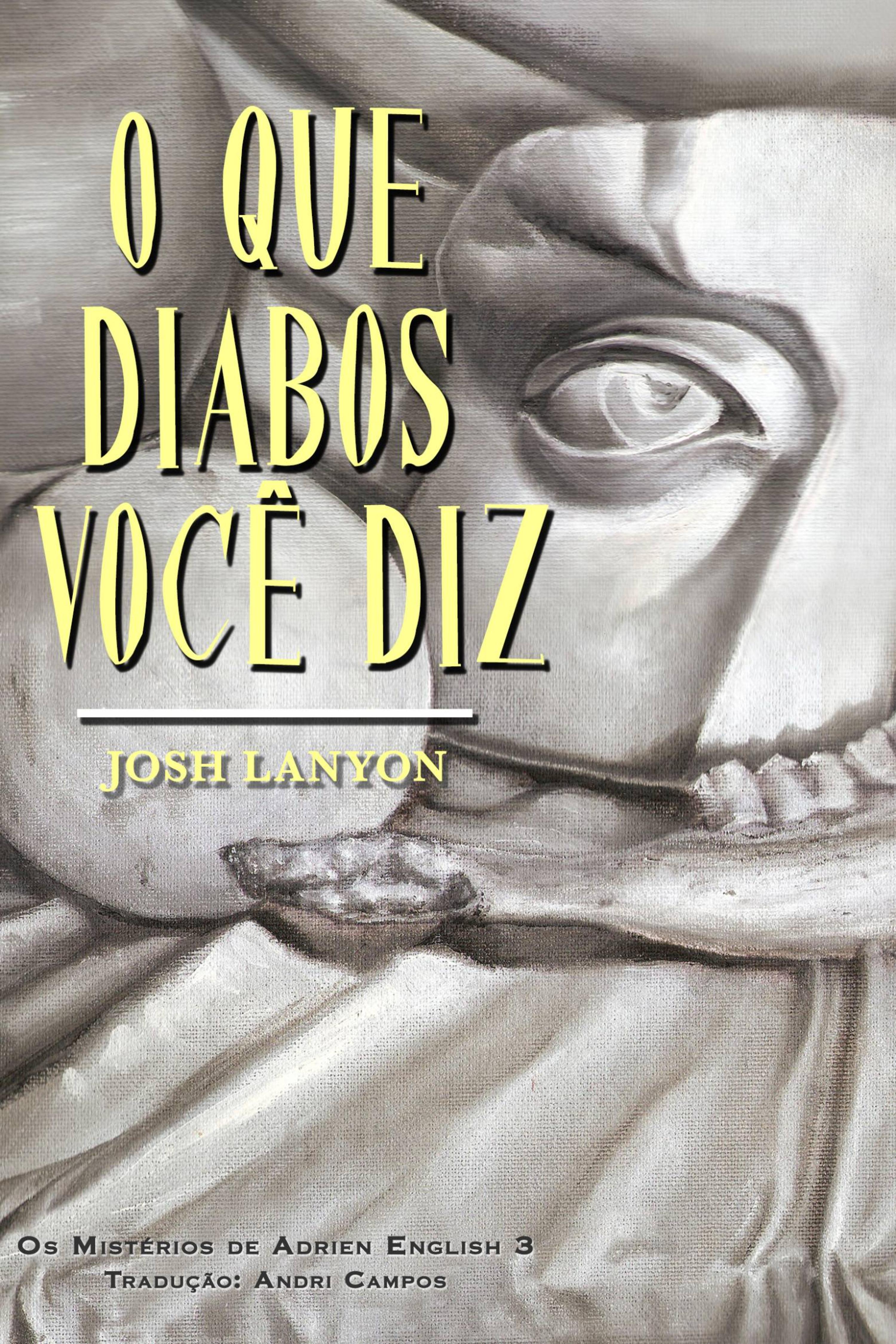 Cover image for O Que Diabos Voce Diz