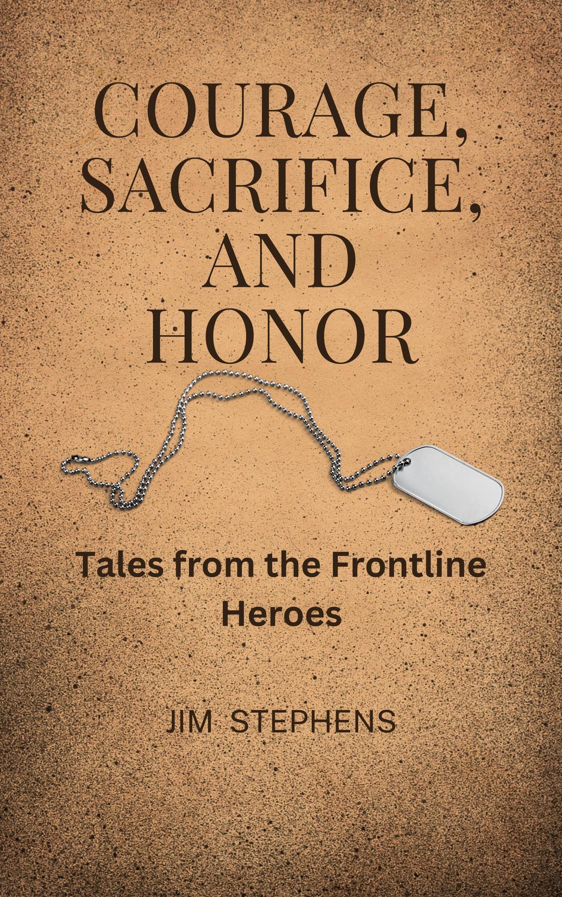 Cover image for Courage, Sacrifice, and Honor