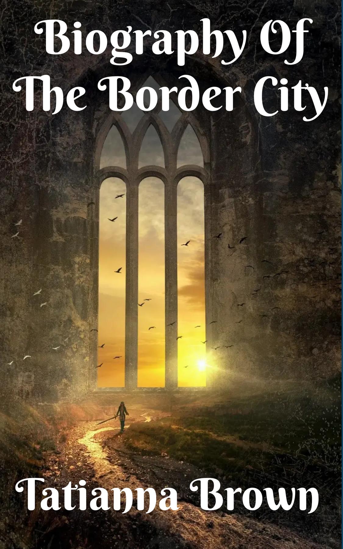 Cover image for Biography Of The Border City
