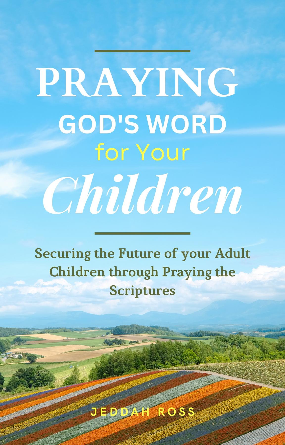 Cover image for PRAYING GOD'S WORD FOR YOUR CHILDREN