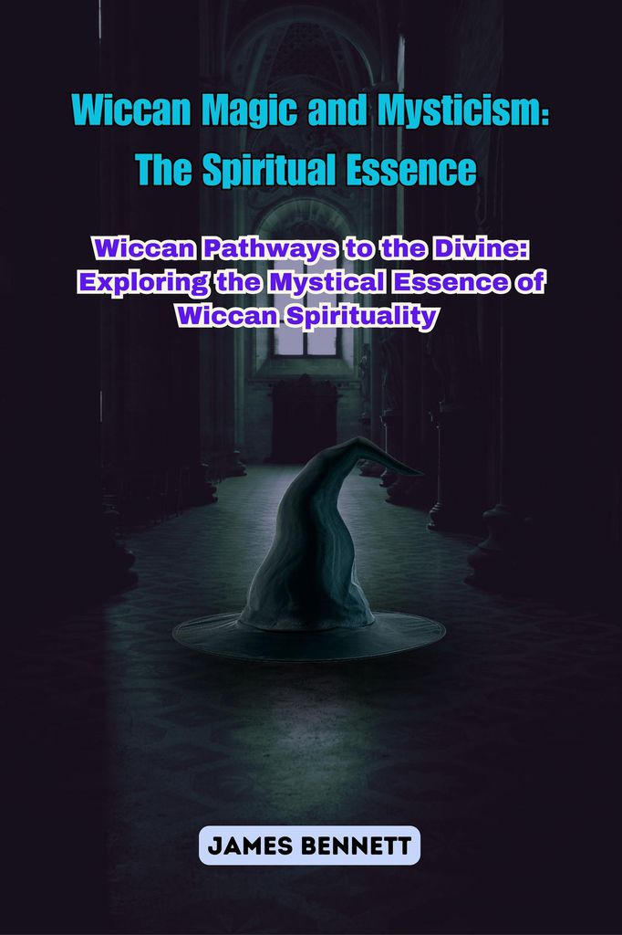 Cover image for Wiccan Magic and Mysticism: Wiccan Pathways to the Divine