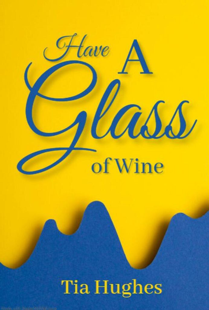 Cover image for Have a glass of wine