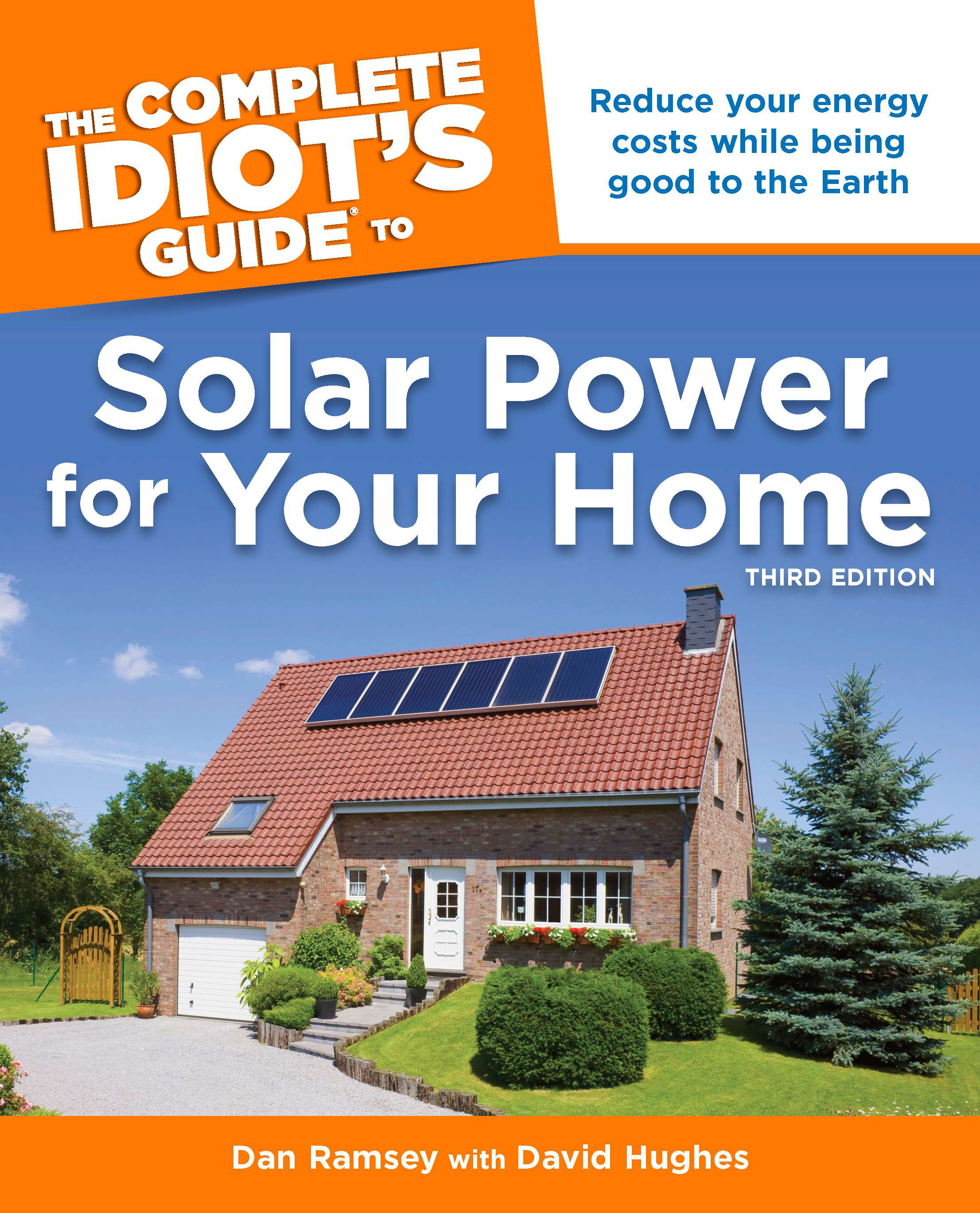 Cover image for The Complete Idiot's Guide to Solar Power for Your Home, 3rd Edition