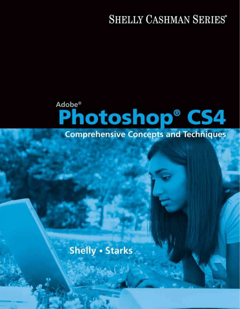 Adobe Photoshop CS4: Comprehensive Concepts and Techniques