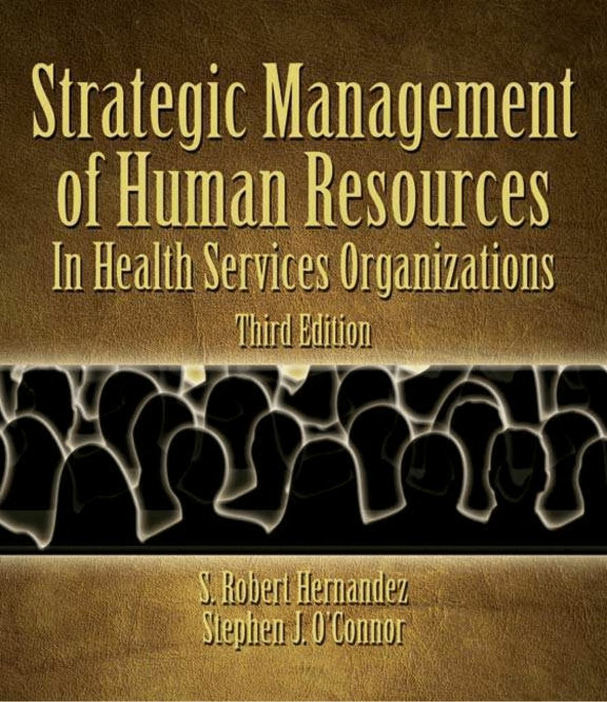 Strategic Human Resources Management in Health Services Organizations