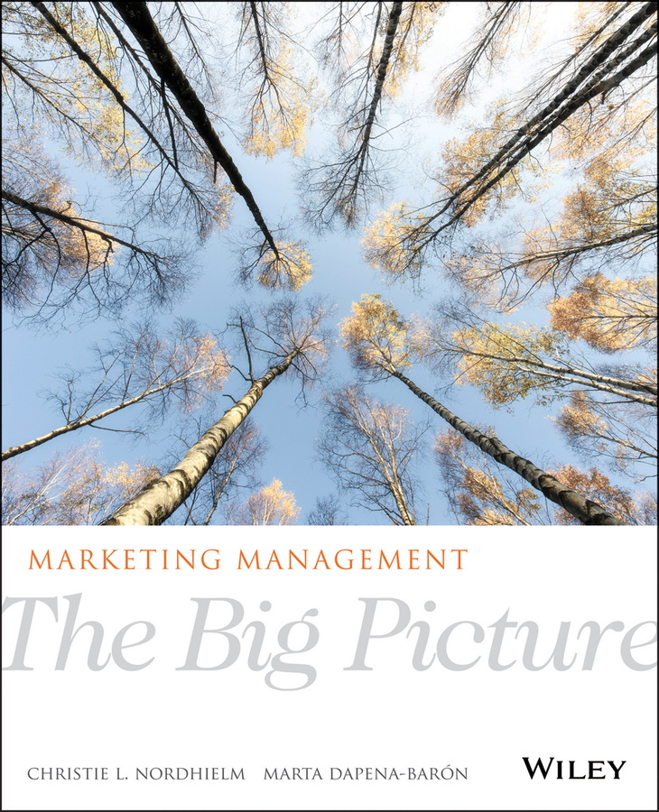 Marketing Management: A Systems Framework (7), by Christie Nordhielm PhD, Marketing Management: A Systems Framework