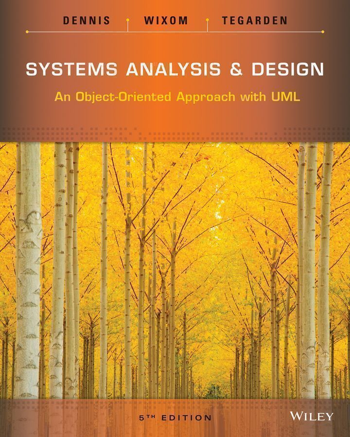 Systems Analysis and Design by: Alan Dennis - 9781119030256 | RedShelf