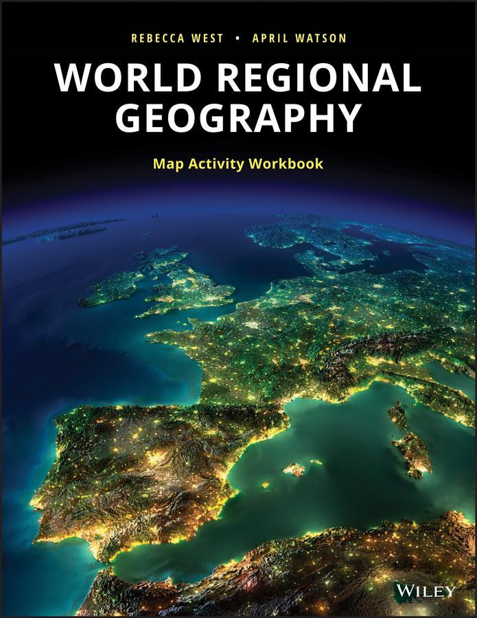 World Regional Geography Workbook 1st Edition By Rebecca West 9781119472483 Redshelf 9642